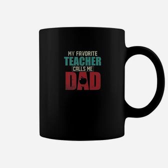 Mens My Favorite Teacher Calls Me Dad Funny Fathers Day Gift Idea Premium Coffee Mug - Seseable