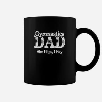 Mens She Flips, I Pay Gymnast Tees Gymnastics Dad T-shirt Coffee Mug - Seseable