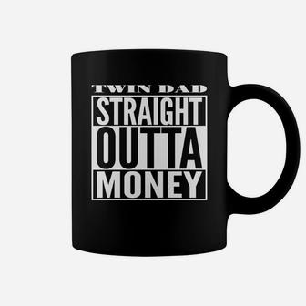 Mens Twin Dad Straight Outta Money Coffee Mug - Seseable