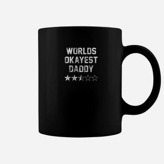 Mens Worlds Okayest Daddy Funny Gift For Fathers Day Premium Coffee Mug - Seseable