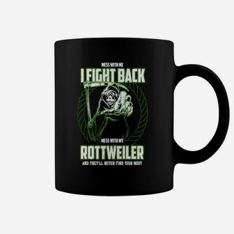 Mess With Me - Mess With My Rottweiler Halloween T Shirt Coffee Mug - Seseable