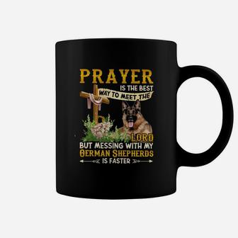 Messing With My German Shepherds Gift For You Coffee Mug - Seseable