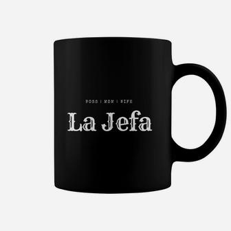 Mexican La Jefa Boss Mom Wife Mothers Day Gangsta Coffee Mug - Seseable