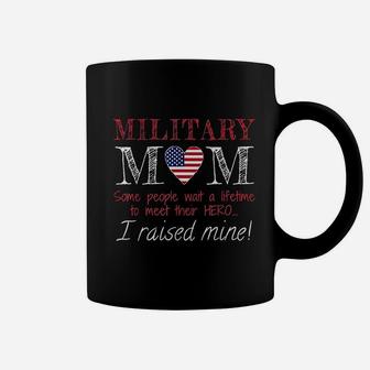 Military Mom I Raised My Hero America American Armed Forces Coffee Mug - Seseable
