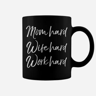 Mom Hard Wife Hard Work Hard Cute Mothers Day Gift Coffee Mug - Seseable