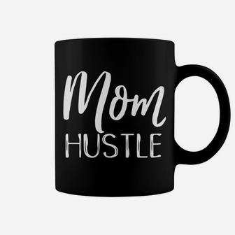 Mom Hustle Funny Mother Works Hard Distressed Gif Coffee Mug - Seseable