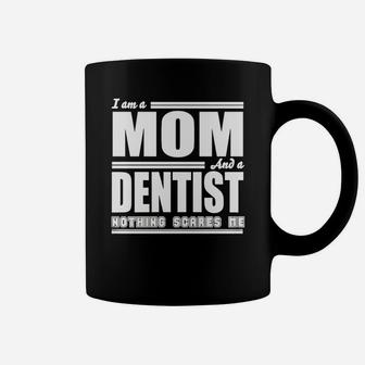 Mom Is A Dentist T-shirt Coffee Mug - Seseable