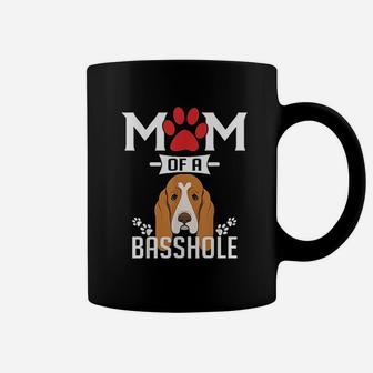 Mom Of A Basshole Funny Basset Hound Dog Mom Coffee Mug - Seseable