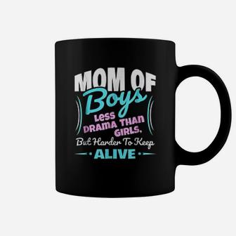Mom Of Boys Less Drama Than Girls Coffee Mug - Seseable