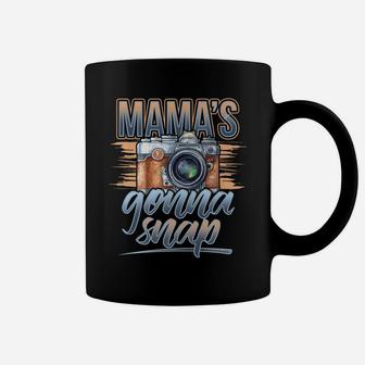 Mom Photographer Funny Mamas Gonna Snap Coffee Mug - Seseable