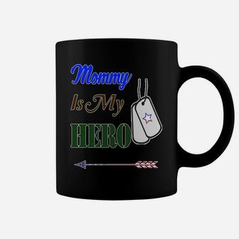 Mommy Is My Hero Military Boys Mother Coffee Mug - Seseable