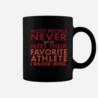 Most People Never Meet Their Favorite Athlete Graphic Coffee Mug - Seseable