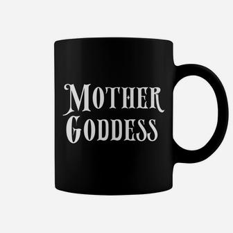 Mother Goddess Mom Gift For Mothers Day Mama Mommy Coffee Mug - Seseable