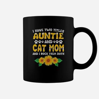 Mothers Day Gift I Have Two Titles Auntie And Cat Mom Coffee Mug - Seseable