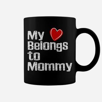 Mothers Day Gifts Daughter My Heart Belongs To Mommy 2 Coffee Mug - Seseable
