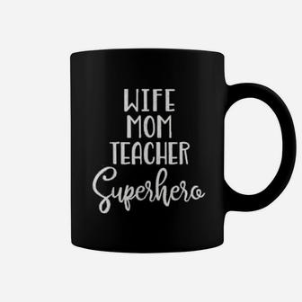 Mothers Day Teacher Wife Mom Teacher Superhero Coffee Mug - Seseable