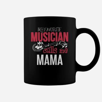 Music Mama My Favorite Musician Calls Me Coffee Mug | Seseable UK