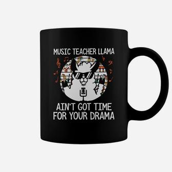 Music Teacher Llama Aint Got Time For Your Drama Coffee Mug - Seseable