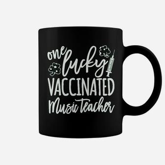 Music Teacher Lucky Vaccinated Patricks Day Coffee Mug - Seseable