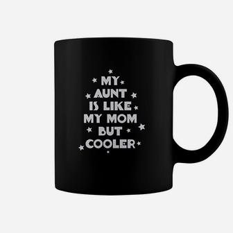 My Aunt Is Like Mom But Cooler Style Coffee Mug - Seseable