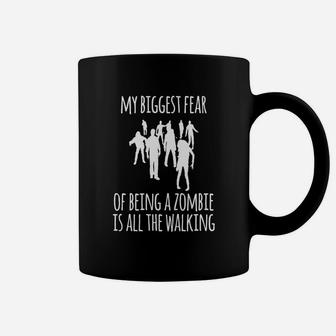 My Biggest Fear Zombie All The Walking Funny Halloween Shirt Coffee Mug | Seseable CA