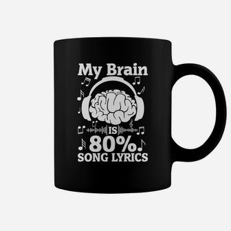 My Brain Is 80 Song Lyrics Coffee Mug - Seseable