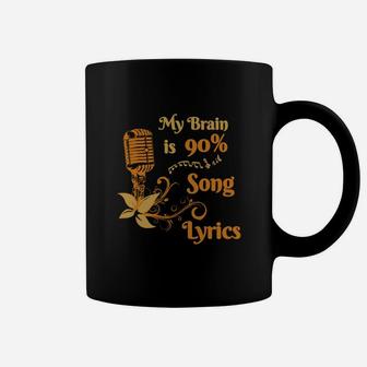 My Brain Is 90 Song Lyrics Singing Singers T-shirt Coffee Mug - Seseable