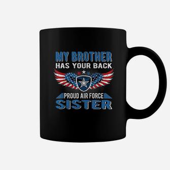 My Brother Has Your Back Proud Air Force Sister Coffee Mug - Seseable
