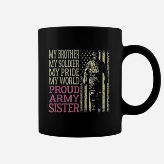 My Brother My Soldier Hero Proud Army Sister Military Family Coffee Mug - Seseable