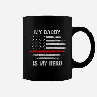 My Daddy Is My Hero Firefighter Thin Red Line Coffee Mug - Seseable
