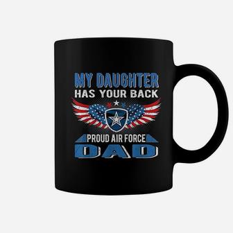 My Daughter Has Your Back Proud Air Force Dad Father Gift Coffee Mug - Seseable
