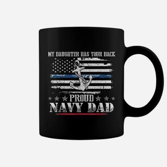 My Daughter Has Your Back Proud Navy Dad Coffee Mug - Seseable