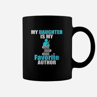 My Daughter Is My Favorite Author Book Writer Gift Idea Coffee Mug