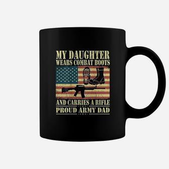 My Daughter Wears Combat Boots Proud Army Dad Father Gift Coffee Mug - Seseable