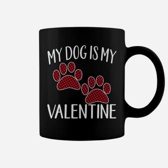 My Dog Is My Valentine Cute Paw Buffalo Plaid Anti Coffee Mug - Seseable