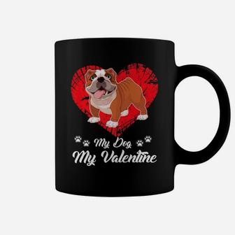My Dog Is My Valentine s English Bulldog Gifts Coffee Mug - Seseable