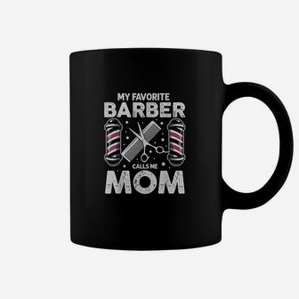 My Favorite Barber Calls Me Mom Hairstylist Gift Coffee Mug - Seseable