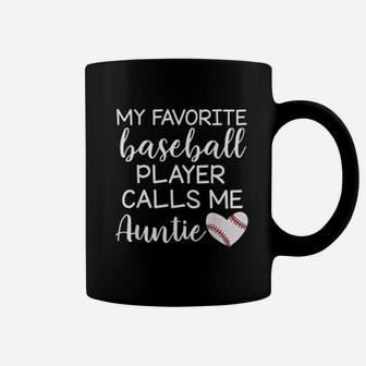 My Favorite Baseball Player Calls Me Auntie Coffee Mug - Seseable