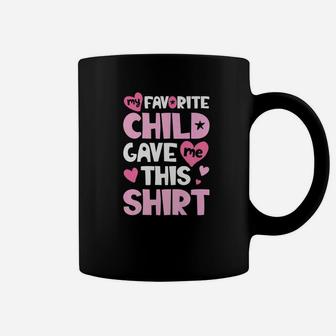 My Favorite Child Gave Me This Family Mom Dad Gifts Coffee Mug - Seseable