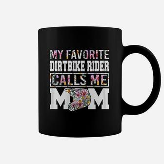 My Favorite Dirt Bike Rider Calls Me Mom Funny Mother Coffee Mug - Seseable