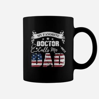 My Favorite Doctor Calls Me Dad Fathers Day Dad Gift Coffee Mug - Seseable