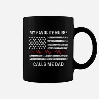 My Favorite Nurse Calls Me Dad American Flag Nurse Coffee Mug - Seseable