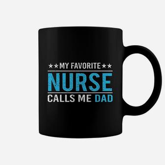My Favorite Nurse Calls Me Dad, funny nursing gifts Coffee Mug - Seseable
