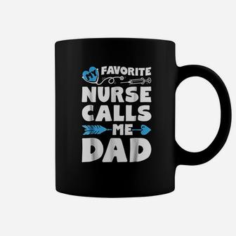 My Favorite Nurse Calls Me Dad Men Father Nursing Coffee Mug - Seseable
