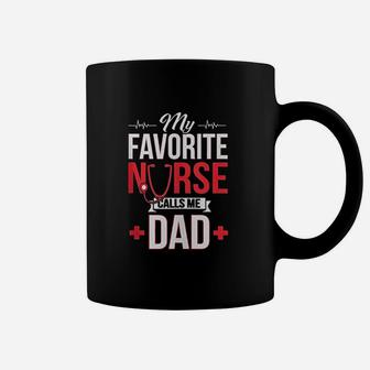 My Favorite Nurse Calls Me Dad Rn Graduation Cute Nurse Coffee Mug - Seseable