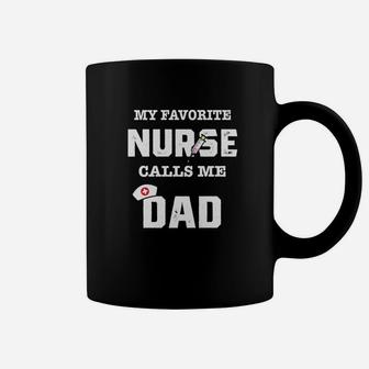 My Favorite Nurse Calls Me Dad Shirt Fathers Day Gift Premium Coffee Mug - Seseable