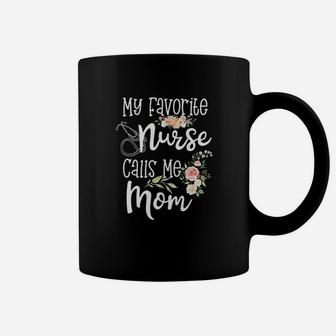 My Favorite Nurse Calls Me Mom Nursing Daughter Gift Coffee Mug - Seseable