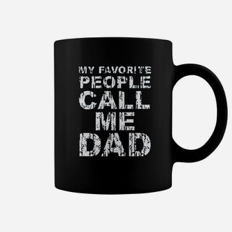 My Favorite People Call Me Dad Family Husband Daddy Granpa Coffee Mug - Seseable