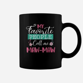 My Favorite People Call Me Mawmaw Grandma Mothers Day Gift Coffee Mug - Seseable