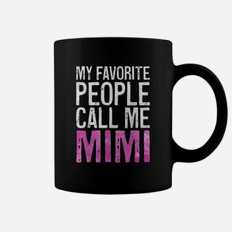 My Favorite People Call Me Mimi Mothers Day Coffee Mug - Seseable